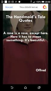 The handmaid's tale, the tv drama on the air for two seasons, stars elizabeth moss and alexis bledel. Quotes From Handmaid S Tale For Android Apk Download