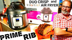 The cook time is only an hour, and the taste is mouthwatering! Prime Rib Instant Pot Duo Crisp Air Fryer Youtube