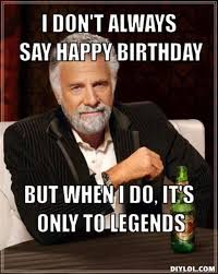 Funny 50th 50th Birthday Meme For Her 101 Happy 50th Birthday Memes I Don T Always Say Happy Birthday But When Funny Happy Birthday Meme Happy Birthday Quotes Funny Happy Birthday Quotes For Her