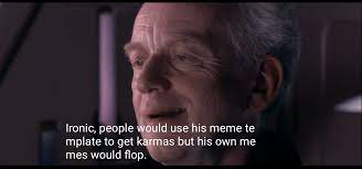 What does the dark side of the force mean? When You See People Using Your Meme Template Prequelmemes