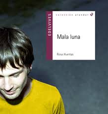 Literatura juvenil: Mala luna de rosa huertas - Familias Activas