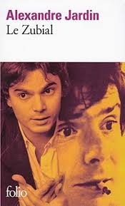 Le Zubial (Folio),Alexandre Jardin 9782070408856