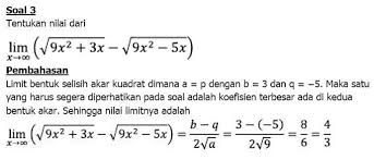 Nilai akar pangkat = 2 (akar pangkat 2 biasanya tidak dituls di soal) b) nilai akar. Contoh Soal Limit Akar