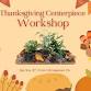 Thanksgiving Centerpiece Workshop (Smoketown Location) event image