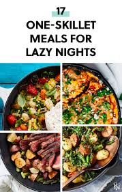 17 One Skillet Meals For Lazy Nights Skillet Dinner Recipes Easy Skillet Dinner Easy Skillet Meals