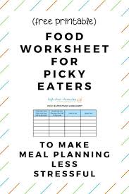Free Printable Picky Eater Food Worksheet To Help You Meal Plan For Your Picky Eater This Downloadable Worksheet Is Perfect For Parents Of Babies Toddlers An Picky Eater Recipes Picky Eaters