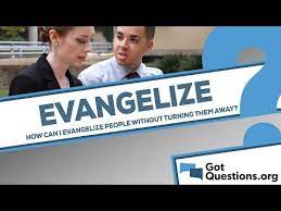 Check spelling or type a new query. How Can I Evangelize My Friends And Family Without Pushing Them Away Gotquestions Org