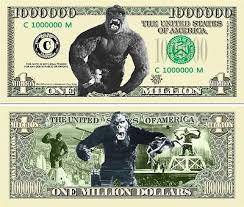 King Kong Million Dollars $ USA Money ...
