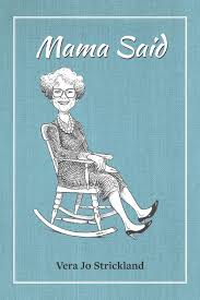 Mama Said: Strickland, Vera Jo: 9781696077491: Amazon.com: Books