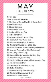 Fun May Holidays Easy Ways To Celebrate Holiday Ideas So Festive Holidays In May National Holiday Calendar Silly Holidays