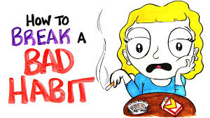 how to break your bad habit