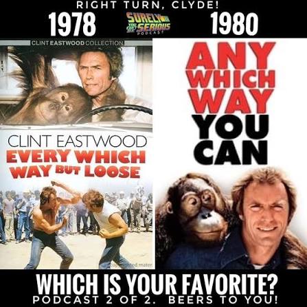 Every Which Way But Loose (1978) vs Any Which Way You Can (1980)…
