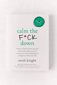 Calm The F Down By Sarah Knight Inspirational Books To Read Inspirational Books Book Club Books