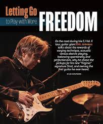 Eric Johnson On Breaking Patterns To Play With More Freedom Eric Johnson Eric Guitar