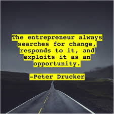 Peter Drucker The Entrepreneur Always Searches For Peter Drucker Peter Aiden Wilson Tozer