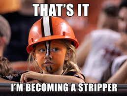 Pin By Kelly Skidmore On Nfl Funnies Football Jokes Nfl Funny Browns Memes