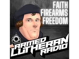 Armed Lutheran Radio: Episode 411