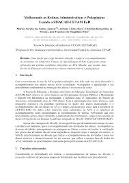 Your email address will not be published. Pdf Melhorando As Rotinas Administrativas E Pedagogicas Usando O Sisacad Cetam Ead