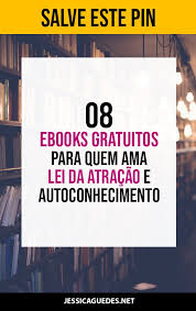 Ebooks Gratuitos Sobre Lei Da Atracao E Autoconhecimento Ebooks Gratuitos Lei Da Atracao Atracao