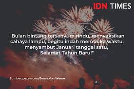 Hari ini adalah kenyataan, kemarin adalah kenangan, hari esok adalah impian. 12 Ucapan Tahun Baru Yang Menyentuh Hati Penuh Harapan