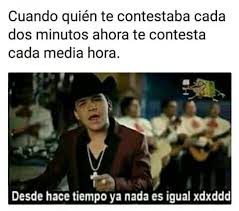 Pin De Lupita Sandoval En Memes Ya Nada Es Igual Dos Minutos