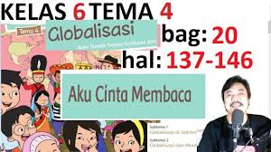 Try the suggestions below or type a new query above. Tema 4 Kelas 6 Subtema 3 Halaman 137 146 Aku Cinta Membaca Globalisasi Revisi 2018 Youtube