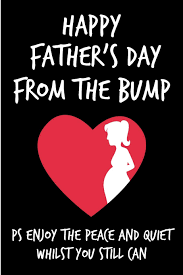 I'm so glad when daddy comes home, glad as i can be! Happy Father S Day From The Bump Cute Expecting Father S Day To Be Book From Unborn Baby Child New Newborn Funny Novelty Gag Birthday Xmas Journal To Write Thoughts Ideas And Terrible