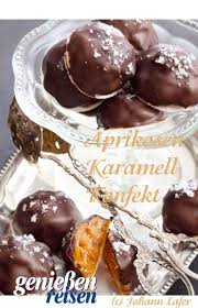 Aprikosen Karamell Konfekt Von Johann Lafer Geniessen Und Reisen Rezept In 2020 Lebensmittel Essen Rezepte Lafer