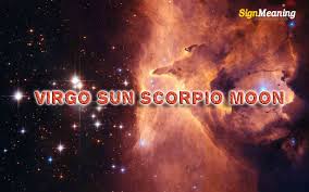 Virgo Sun Scorpio Moon Personality Compatibility Sign