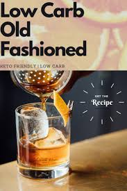 Low Carb Old Fashioned Do Keto With Me Recipe In 2020 Keto Cocktails Good Keto Snacks Carbs