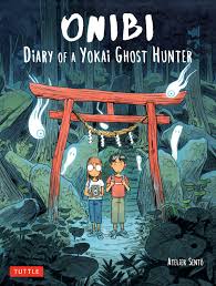 Onibi Diary Of A Yokai Ghost Hunter A Graphic Novel Ghost Hunters Graphic Novel Ghost Comic