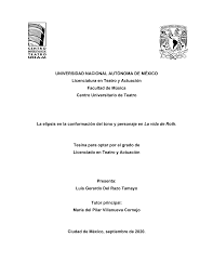 UNIVERSIDAD NACIONAL AUTÓNOMA DE MÉXICO Licenciatura en Teatro y Actuación  Facultad de Música Centro Universitario de Teatro