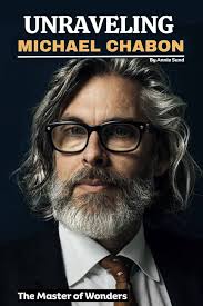 UNRAVELING MICHAEL CHABON: The Master of Wonders (Legends Unveiled) : Sund,  Annie: Amazon.sg: Books