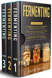 Whether you're cooking for a crowd or serving yourself, these food network recipes are the most popular around. Amazon Com Fermenting 3 In 1 Guide To Delicious Fermenting Recipes For Vegetables And Herbs Fermenting Recipes Of Meat Products Kimchi And Sourdough Fermenting Recipes Of Fruits And Beverages Ebook Smith Kathy Books