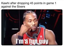 Kawhi leonard's laugh weirdo meme lol. Kawhi Leonard Fun Guy Meme Meme Walls