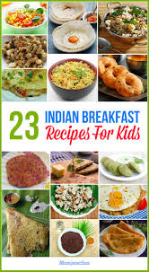 23 Tasty And Healthy Indian Breakfast Recipes For Kids Indian Breakfast Healthy Breakfast Recipes Kids Meals