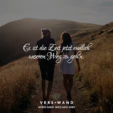 Es Ist Zeit Jetzt Endlich Unseren Weg Zu Geh N Moritz Garth Visual Statements Visual Statements Spruche Zitate Spruche