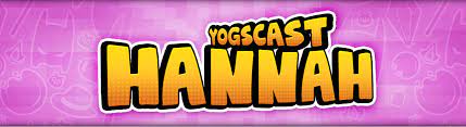 Yogscast Hannah Youtube Yogscast Welcome To My Channel Youtubers