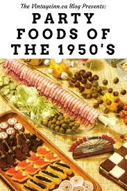 Fresh ingredients make this salad very elegant and the wedge presentation makes it a great starter for a special occasion dinner. Party Foods Of The 1950 S The Vintage Inn