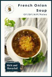 French Onion Soup Aip Paleo Wendi S Aip Kitchen Recipe French Soup French Recipes Authentic French Onion Soup