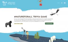 So questions on this page will be all to do with the plants and animals natural world. Natureforall Trivia Game Iucn