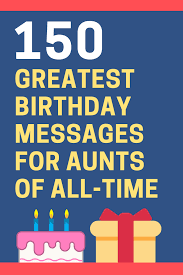 Congratulations on this amazing milestone! 150 Best Happy Birthday Aunt Messages And Quotes Futureofworking Com