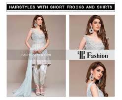 Eid Party Hairstyles With Frocks And Shirts 2020 Short Frocks Frocks Fashion
