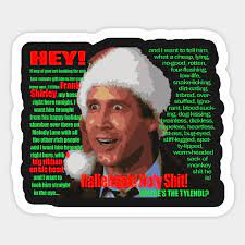 This listing is for a print which you can frame and place discretely away from young reading eyes. Christmas Vacation Boss Rant Christmas Vacation Quote Sticker Teepublic