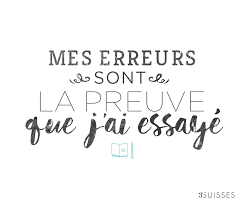 Mes Erreurs Sont La Preuve Que J Ai Essaye Citation Erreur Mots