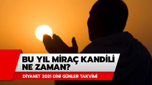Üç ayların ilki olan recep ayının 27'nci gecesine denk gelen miraç kandili bu yıl 10 mart, çarşamba günü idrak. 2021 Mirac Kandili Ne Zaman Mirac Kandili Hangi Gun Mirac Kandili Nedir Mirac Kandilinde Neler Yapilmali Kandil Duasi Kandil Mesaji Kayseri Son Dakika Haber