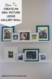 How To Create An Ikea Mosslanda Picture Ledge Gallery Wall Super Simple And Inexpensive Way To Display Amazing Ikea Picture Ledge Picture Ledge Ikea Pictures