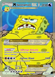 Funny pokemon cards funny fnaf my pokemon pokémon cards fnaf drawings fight night five nights at freddy's spongebob random stuff. Mega Spongebob Ex Deckromancy By Winthugplaysmc On Deviantart