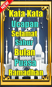 Kata Ucapan Selamat Sahur Di Bulan Puasa Ramadhan Fur Android Apk Herunterladen