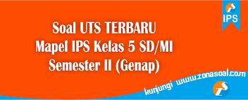 Check spelling or type a new query. 50 Soal Uts Mata Pelajaran Ips Kelas 5 Semester 2 Terbaru